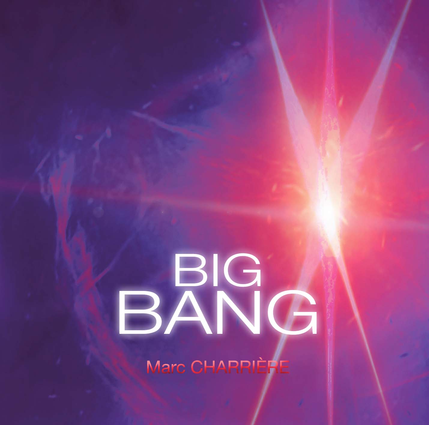 Big Bang / Marc Charrière